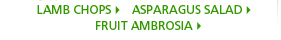 Lamb Chops, Asparagus Salad, Fruit Ambrosia>