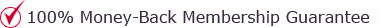 100% Money-Back Membership Guarantee